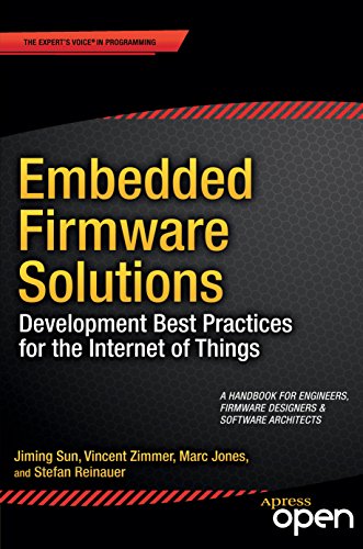 Embedded Firmware Solutions: Development Best Practices for the Internet of Things
By Vincent Zimmer, Jiming Sun, Marc Jones, Stefan Rein Embedded Firmware Solutions: Development Best Practices for the Internet of Things
By Vincent Zimmer, Jiming Sun, Marc Jones, Stefan Rein