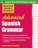 Practice Makes Perfect : Advanced Spanish Grammar