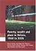 Poverty, Wealth and Place in Britain, 1968 to 2005