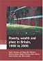 Poverty, Wealth and Place in Britain, 1968 to 2005