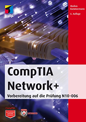 CompTIA Network+: Vorbereitung auf die Prüfung N10-006 (German Edition)