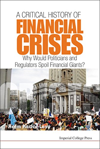 A Critical History of Financial Crises:Why Would Politicians and Regulators Spoil Financial Giants?