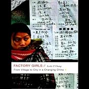 Factory Girls: From Village to City in a Changing China | [Leslie T. Chang]