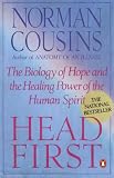 Head First: The Biology of Hope and the Healing Power of the Human Spirit