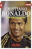 Cristiano Ronaldo. Una ambicion sin limites (Spanish Edition)