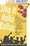 Ship It Holla Ballas!: How a Bunch of...