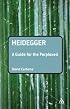 Heidegger: A Guide for the Perplexed (Guides for the Perplexed)