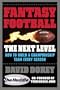 Fantasy Football The Next Level: How to Build a Championship Team Every Season