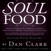 Soul Food: Stories to Keep You Mentally Strong, Emotionally Awake, & Ethically Straight | [Dan Clark]