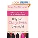 Only Nuns Change Habits Overnight: Fifty-Two Amazing Ways to Master the Art of Personal Change