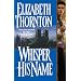Whisper His Name