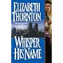 Whisper His Name
