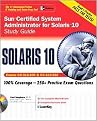 Sun Certified System Administrator for Solaris 10 Study Guide (Exams CX-310-200 and CX-310-202) (Student) (Package)