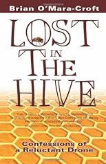 Lost in the Hive: Confessions of a Reluctant Drone