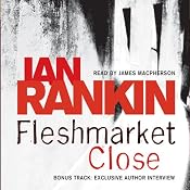 Fleshmarket Close: Inspector Rebus, Book 15 | Ian Rankin
