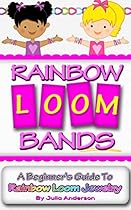 Rainbow Loom Bands: A Beginner's Guide to Rainbow Loom Jewelry