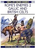 Rome's Enemies (2): Gallic and British Celts (Men-at-Arms)