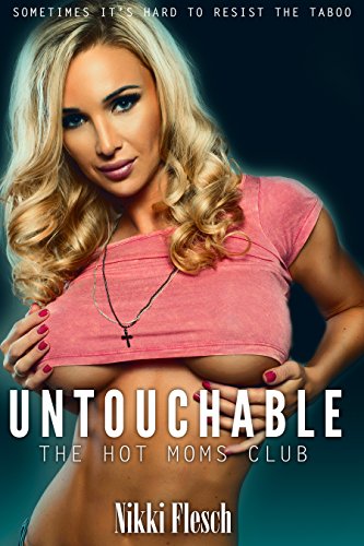 Untouchable: The Hot Moms Club