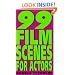 99 Film Scenes for Actors