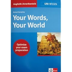 Uni-Wissen, Your Words, Your World. Ein englischer Wortschatz f�r Studium und Beruf