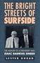 The Bright Streets of Surfside: The Memoir of a Friendship With Isaac Bashevis Singer