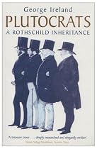 Plutocrats: A Rothschild Inheritance