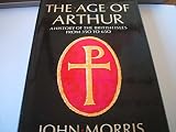 The age of Arthur : a history of the British Isles from 350 to 650