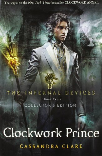 The Infernal Devices 02. Clockwork Prince The Infernal Devices 02. Clockwork Prince