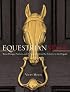 Equestrian Style: Home Design, Couture, and Collections from the Eclectic to the Elegant