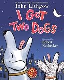 I Got Two Dogs [With CD][I GOT 2 DOGS W/CD][Hardcover]