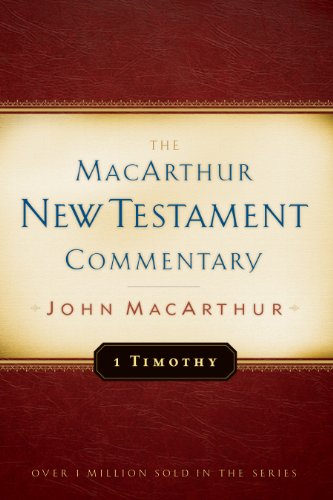 1 Timothy MacArthur New Testament Commentary (MacArthur New Testament Commentary Series)
