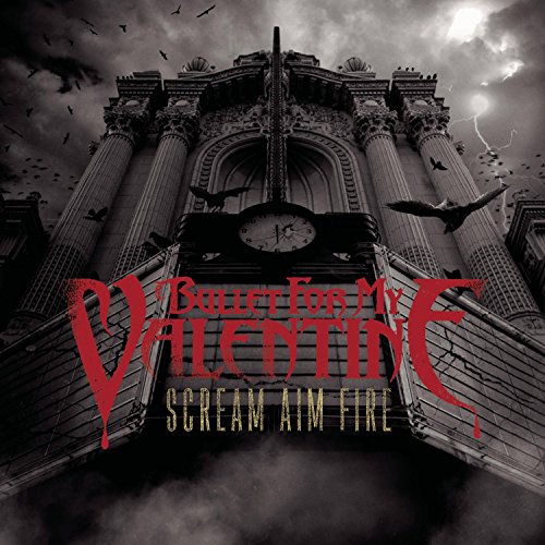 Bullet for My Valentine - Scream, Aim and Fire - Zortam Music