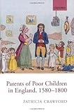 Parents of poor children in England 1580-1800