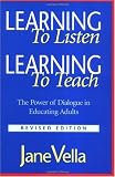 Learning to Listen, Learning to Teach: The Power of Dialogue in Educating Adults