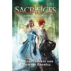 Shadow Grail #3: Sacrifices by Mercedes Lackey and Rosemary Edghill