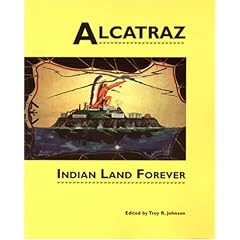 Alcatraz: Indian Land Forever (Native American Politics; No. 4) (Native American Politics; No. 4)