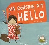 Revue Editions Frimousse  / Ma cousine dit hello : Edition bilingue anglais-français