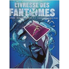 L'ivresse des fant�mes, Tome 2 : L'�minent professeur P�lias