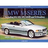 BMW M-Series: A Collector's Guide: Including M1, M3, M5, M635 and M Roadster