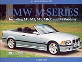 BMW M-Series: A Collector s Guide: Including M1, M3, M5, M635 and M Roadster