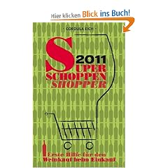Super Schoppen Shopper 2011: Erste Hilfe f�r den Weinkauf beim Einkauf