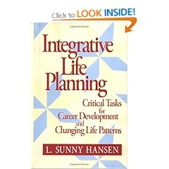 Integrative Life Planning: Critical Tasks for Career Development and Changing Life Patterns
