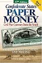 Confederate States Paper Money: Civil War Currency from the South
