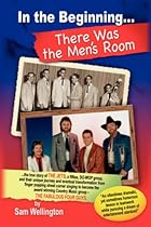 In the BeginningThere Was the Men's Room