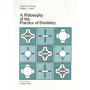 Click here to buy A Philosophy of the Practice of Dentistry by Lindsey D. Pankey and William J. Davis.