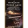 A Romance on Three Legs: Glenn Gould's Obsessive Quest for the Perfect Piano