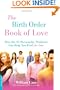 The Birth Order Book of Love: How the #1 Personality Predictor Can Help You Find "the One"