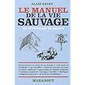 Le manuel de la vie sauvage ou revivre par la nature