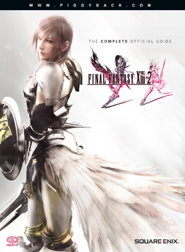 Final Fantasy XIII-2: The Complete Official Guide [Paperback] 
