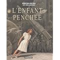 L'enfant pench�e